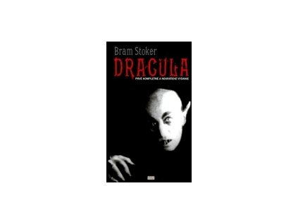 Dracula - Kompletné a nekrátené vydanie slávneho románu
