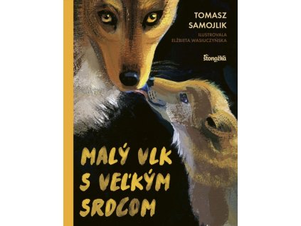 maly vlk s velkym srdcom kniha