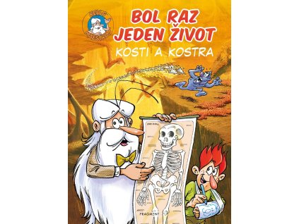 Bol raz jeden život - Kosti a kostra