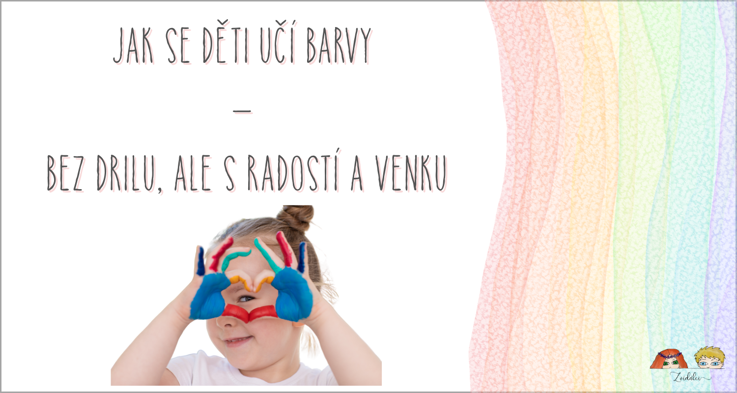 Jak se děti učí barvy – bez drilu, ale s radostí a venku