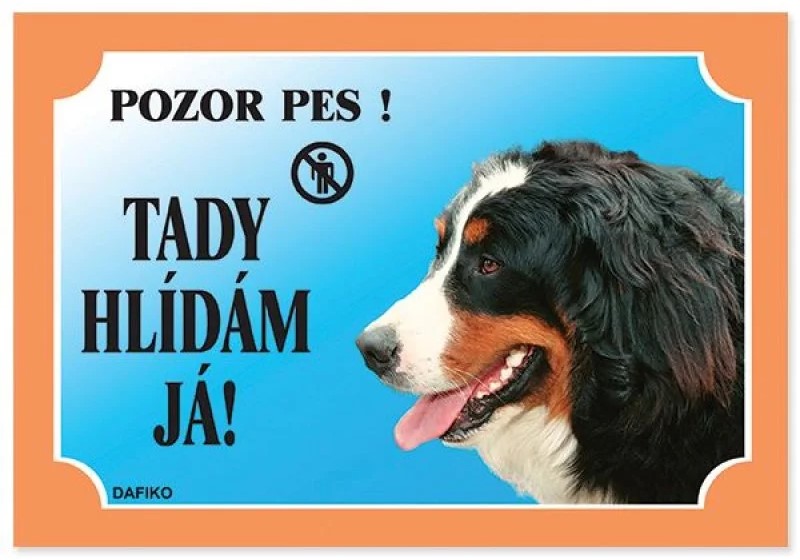 DAFIKO Tabulka Tady hlídám! Bernský salašnický 1ks