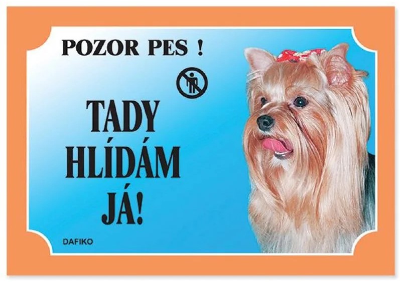 DAFIKO Tabulka Tady hlídám! Jorkšírský teriér 1ks