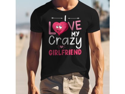 I Love my crazy girlffriend mockup černý