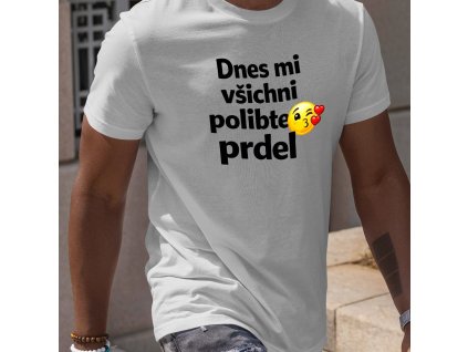 dnes mi všichni polibte prdel mockup bílá