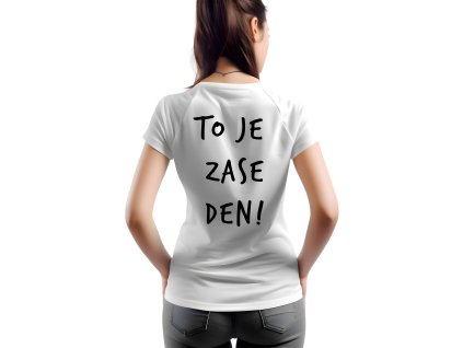 To je zase den! dámské bílé mockup kopie