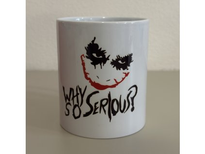 joker why so serious hrnek s potiskem