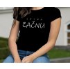 Zítra začnu – Dámské tričko s potiskem