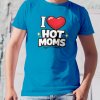 i love hot moms mockup tyrkysová
